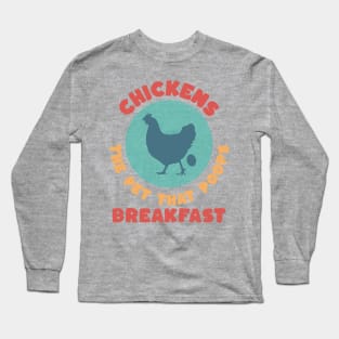 CHICKEN BREAKFAST Long Sleeve T-Shirt